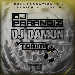 COLLABORATIONS MIX SERIES VOL 5 ***DJ DAMON***PARANOIZ***TOMMY B