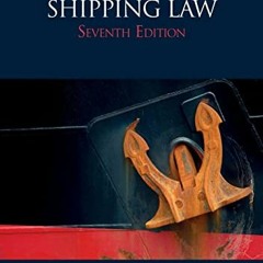 [GET] [EPUB KINDLE PDF EBOOK] Shipping Law by  Simon Baughen 📦