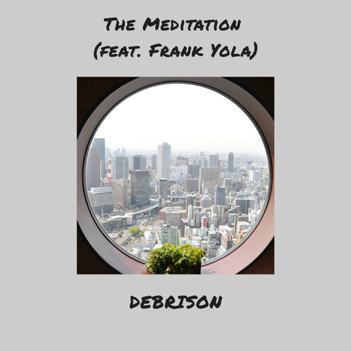 The Meditation (feat. Frank Yola)
