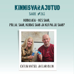 #265 | Kodulaen - kes saab, millal saab, kuidas saab ja kui palju saab?