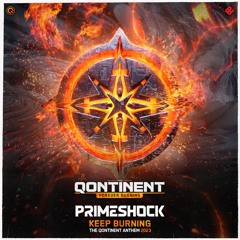 Primeshock - Keep Burning (The Qontinent Anthem 2023) | Q-dance Records