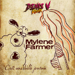 Mylène Farmer - C'est une belle journée ( Denis V remix )