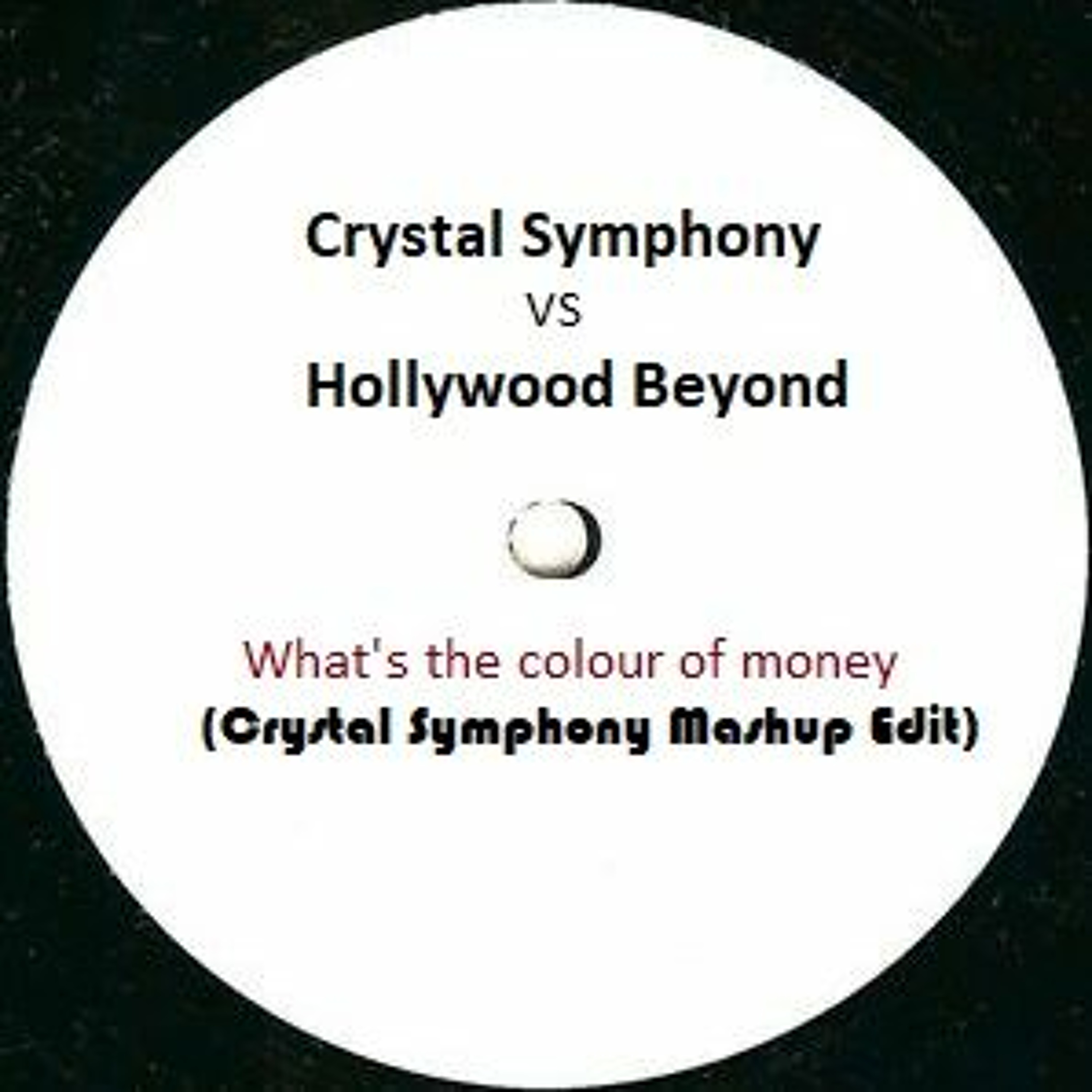 Crystal Symphony vs Hollywood Beyond - What's the color of money (Crystal Symphony Mashup Edit) episode artwork
