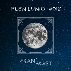 Fran Auset - Plenilunio Podcast #012