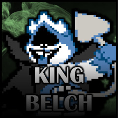 KING BELCH