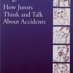 [Get] [EBOOK EPUB KINDLE PDF] Legal Blame: How Jurors Think and Talk About Accidents by  Neal Feigen