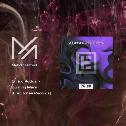PREMIERE: Enrico Podda Burning Mars [Epic Tones Records]