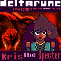 Kris The Specter - [Deltarune; The Same Same Same Other Puppet]
