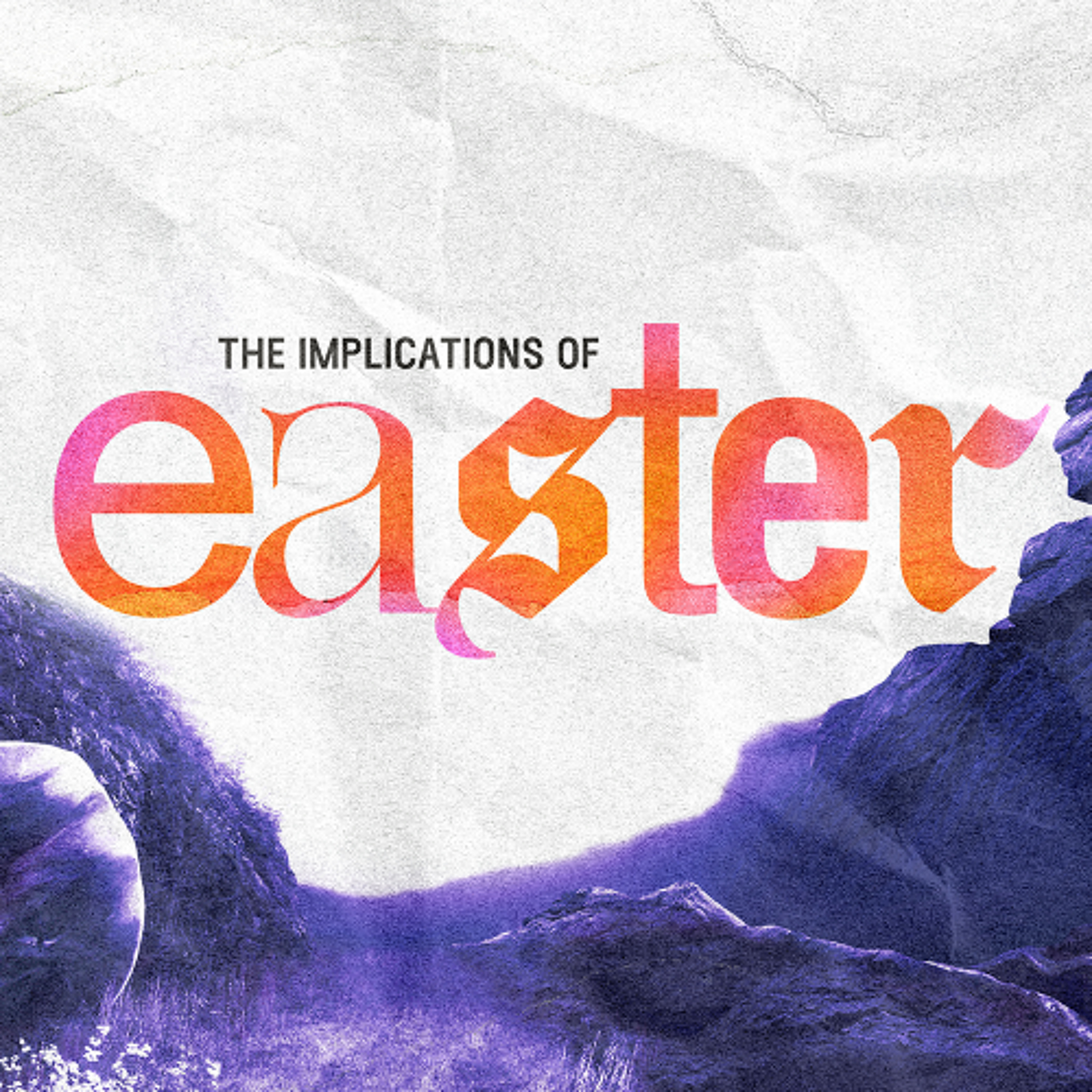 Pastor Ben 5-4-25 The Implications of Easter Week 2