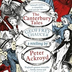 READ [EBOOK EPUB KINDLE PDF] The Canterbury Tales. by Geoffrey Chaucer by  Peter Ackroyd 📭