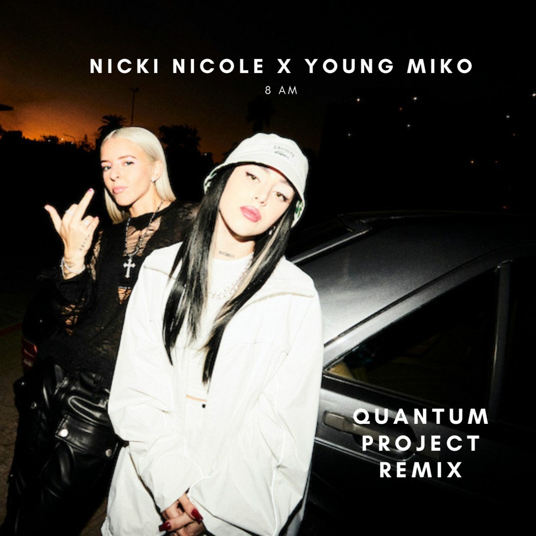 Stream Nicki Nicole X Young Miko - 8 AM (Extended Tech House Remix