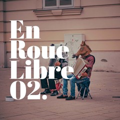 En Roue Libre #02