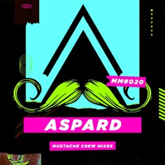 Mustache Mixes #020 - Aspard