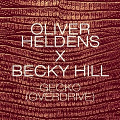 Oliver Heldens x Becky Hill - Gecko/Overdrive (CRVSADE Remix) [UPDATED]
