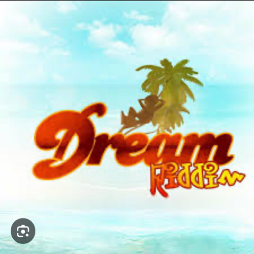 The Dream Riddim Mixed By