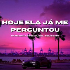 Hoje Ela Já Me Perguntou