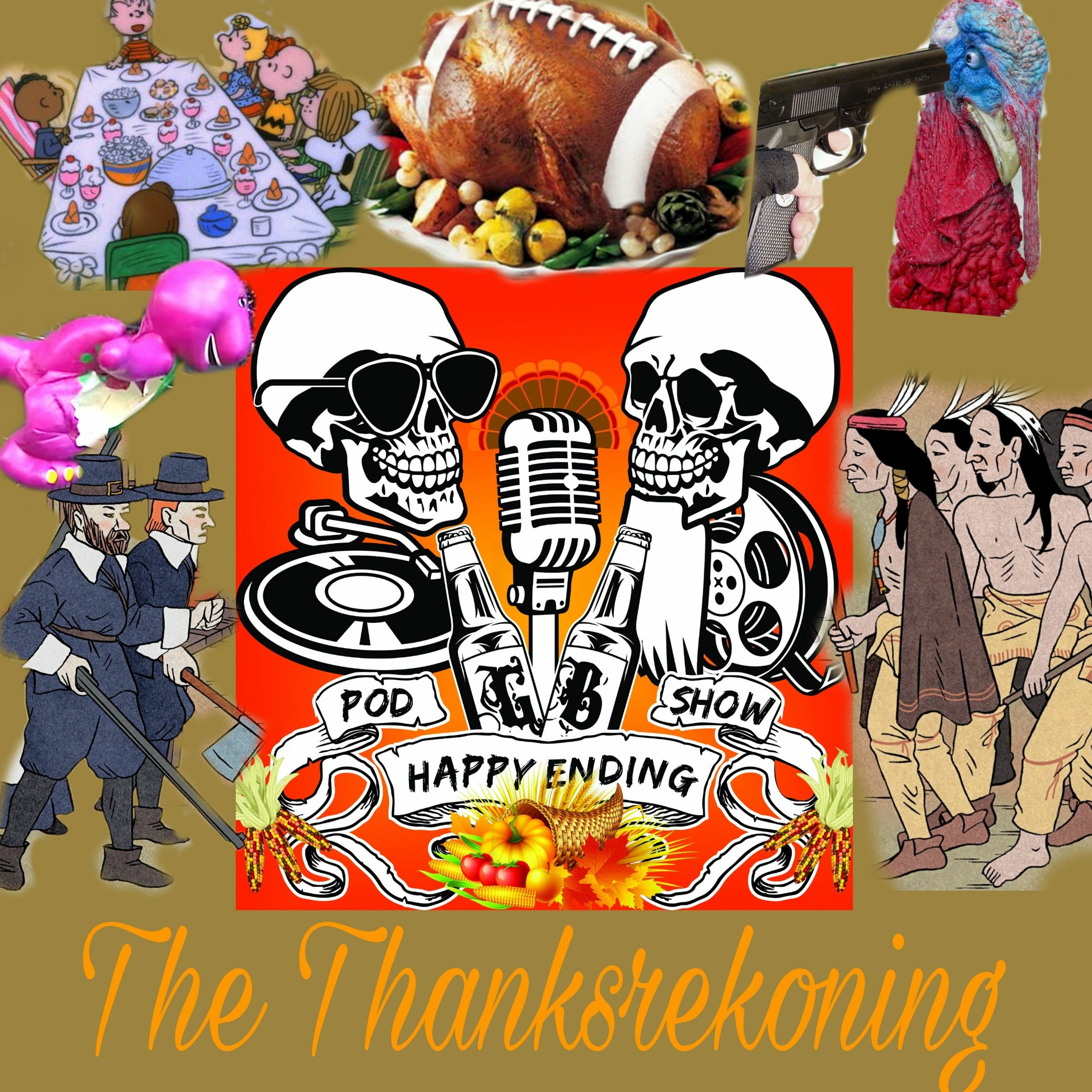 Episode 107 Happy Ending Thanksgiving: the Thanksrekoning! episode artwork