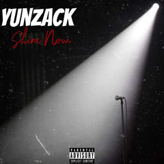 Yunzack “shine now”