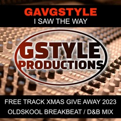 I SAW THE WAY (GSTYLE OLDSKOOL BREAKS MIX)