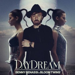Benny Benassi ft. Bloom Twins - Day Dream (Anton Melihov Rmx)