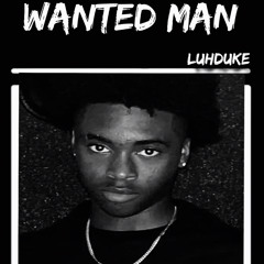 LuhDuke - wanted man