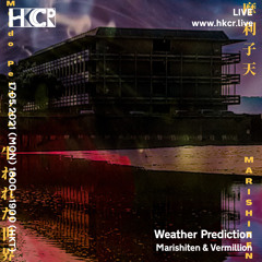 Weather Prediction｜Marishiten & Vermillion - 17/05/2021