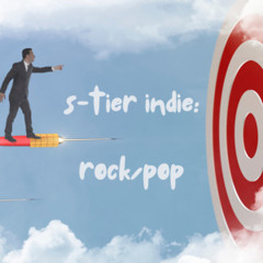 s-tier indie: rock/pop