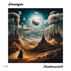 MakhmuriaN - Stranger [Progressive House Set 17.08.2023]
