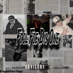 FoolFoeDisOne(Feat.Yxng.Jay)