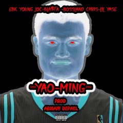 Bla$ta X EBK Young Joc X Armani Depaul X Bossland Chris X Lil Yase - Yao Ming