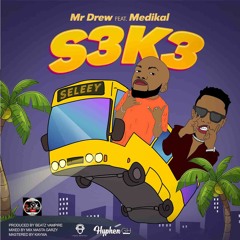 Mr Drew - S3k3 (Seke) Ft Medikal