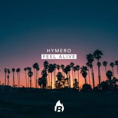 HYMERO - Feel Alive (Original Mix) [BANGERANG EXCLUSIVE]
