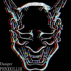 Danger