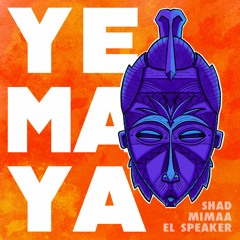 Shad & El Speaker - Yemaya (feat. MIMAA)
