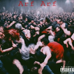 Arf Arf (Prod. GeoGotBands)