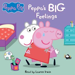 Peppa Pig: Peppa's Big Feelings - Audiobook Clip