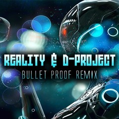 Reality & D - Project Bullet Proof Remix Sample
