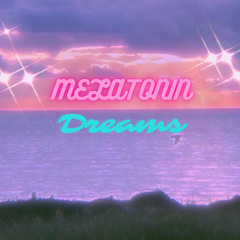 Melatonin dreams ft Kaebi & Viewtiful Joe