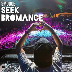 Smudge - Seek Bromance