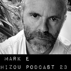 Hizou Podcast 23 # Mark E