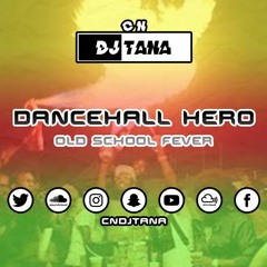 CN Dancehall Hero 1 Mix | Old School Fever | #CNDancehallHero