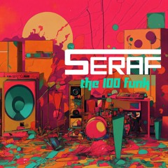 DJ SERAF - The 100 Funk