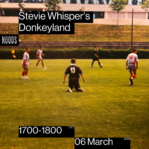 Stevie Whisper's Donkeyland #5 / 06.03.2025