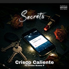 SECRETS - Crisco Caliente x Crime Scene P