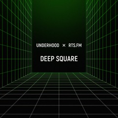 Deep Square UNDERHOOD x RTS.FM Moscow 30.10.2020