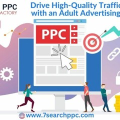 Drive High - Quality Traffic To Your Site With An Adult Advertising PPC Service