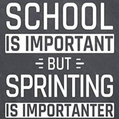 pdf read school is important but sprinting is importanter: notebook or journal - size 6 x 9 - 1