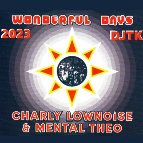 Wonderful Days 2023 Remix Charly Lownoise