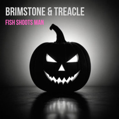 Brimstone & Treacle (Halloween Mix)