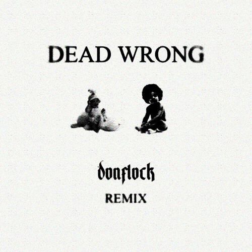 The Notorious B.I.G - Dead Wrong (Donflock Remix)